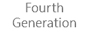 Fourth Generation